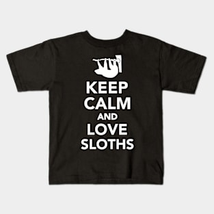 Keep Calm and Love Sloths Kids T-Shirt